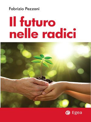 cover image of Il futuro nelle radici